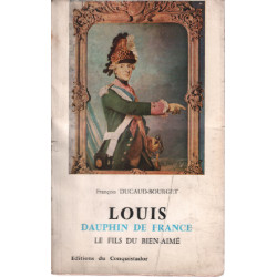 Louis dauphin de france le fils bien aimé
