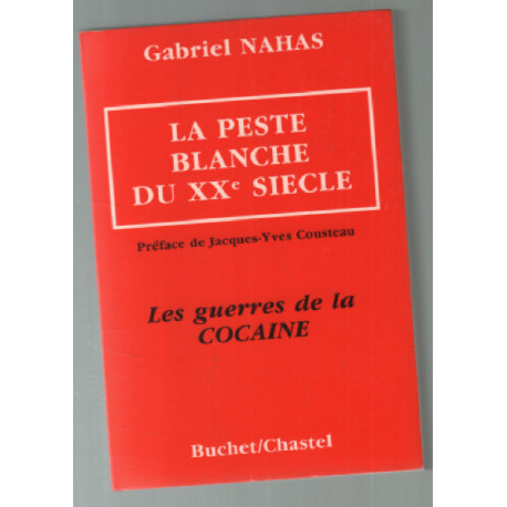 La peste blanche du XXe siècle.les guerres de la cocaïne