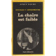 La chair est faible