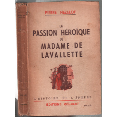 La passion héroique de madame de lavalette