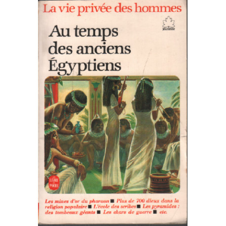 Au temps des anciens Égyptiens (La Vie privée des hommes)