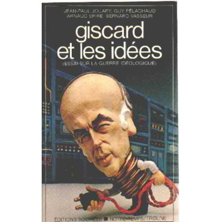 Giscard et les idées : essai sur la guerre idéologique