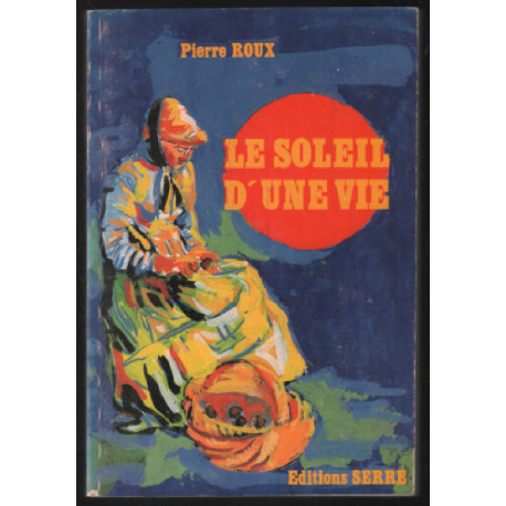 Le soleil d'une vie