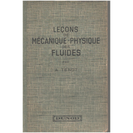 Leçons de mécanique-physique des fleuides