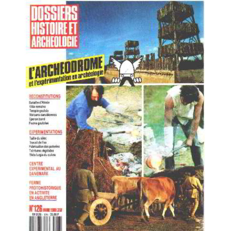 Histoire et archeologie n°126 / l'archeodrome et l'xperimentation...