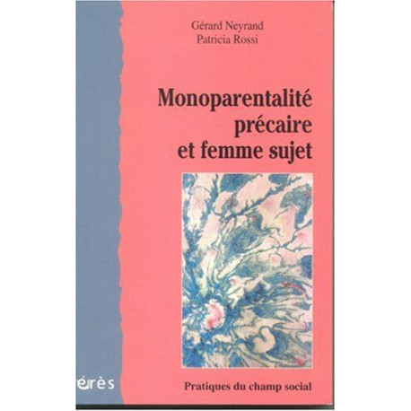 Monoparentalité précaire et femme sujet