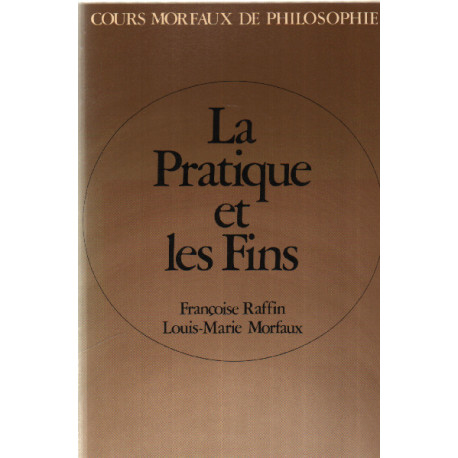 La pratique et les fins