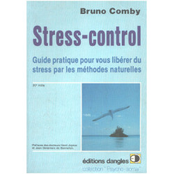 Stress control : Comment vous libérer du stress par les méthodes...