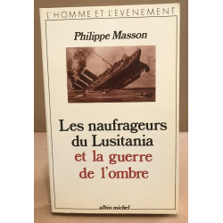Les Naufrageurs du Lusitania et la guerre de l'ombre