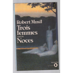 Trois femmes. suivi de: noces