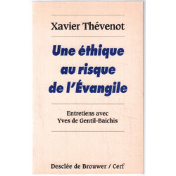Une éthique au risque de l'Evangile. Entretiens avec Yves de...