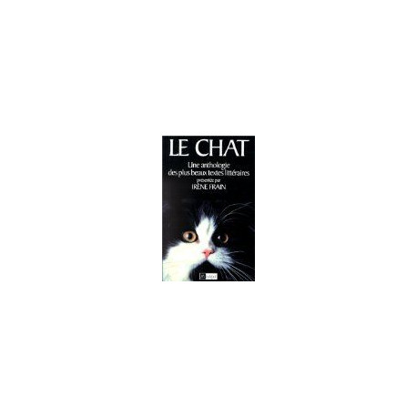Le Chat: Une Anthologie des Plus Beaux Textes Littéraires