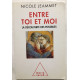 Entre toi et moi: La Découverte des possibles