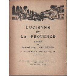 Lucienne et la Provence. Poème. Illustré par M. Pras-Bellaclas