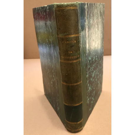 La prostitution à paris et à londres 1780-1871 seconde édition...