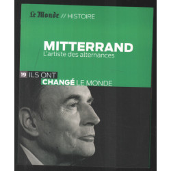 Mitterand : l'artiste des alternances
