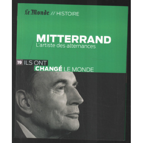 Mitterand : l'artiste des alternances