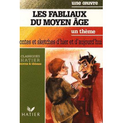 LES FABLIAUX. Contes et sketches d'hier et d'aujourd'hui