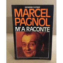 Marcel pagnol m'a raconte