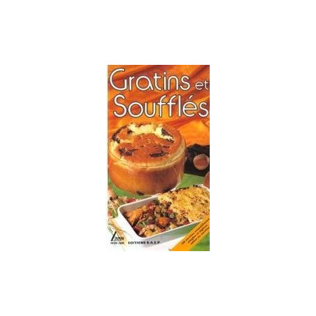 Gratins et soufflés (70 recettes)