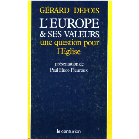 L'europe et ses valeurs : une question neuve pour l'eglise
