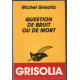 Question de bruit ou de mort