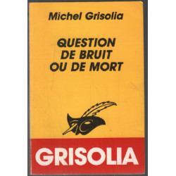 Question de bruit ou de mort