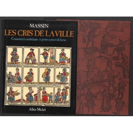 Les Cris de la ville. Commerces ambulants et petits métiers de la rue