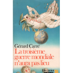 La troisième guerre mondiale n'aura pas lieu