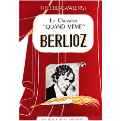 Le chevalier " quand meme " berlioz