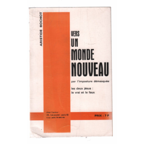 Vers un monde nouveau par l'imposture démasquée