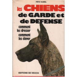 Les chiens de garde et de défense/ comment les dresser - comment...