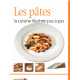 La cuisine illustrée pas a pas / les pates