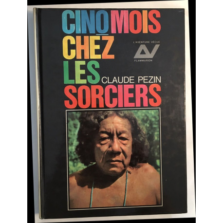 Cinq mois chez les Sorciers (avec photographies)