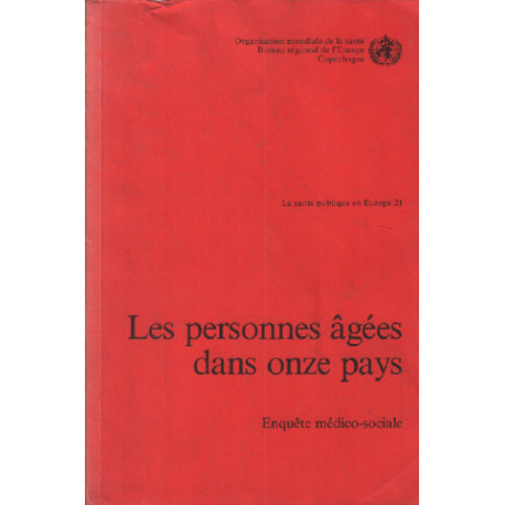 Les personnes agées dans onze pays / enquete médico-sociale