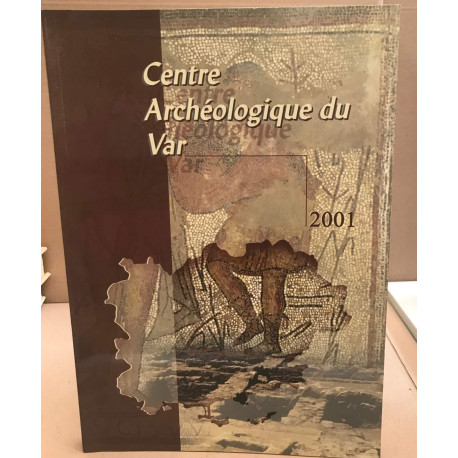 Revue du centre archéologique du var / 2001