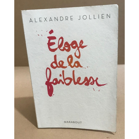 Eloge de la faiblesse