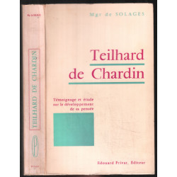 Teilhard de Chardin : Témoignage et étude sur le développement de...