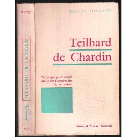 Teilhard de Chardin : Témoignage et étude sur le développement de...