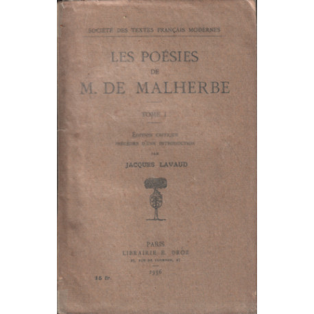 Les poésies de M. de Malherbe / tome 1 : edition critique precedée...