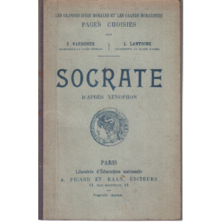 Socrate d'aprés Xénophon ( pages choisies )