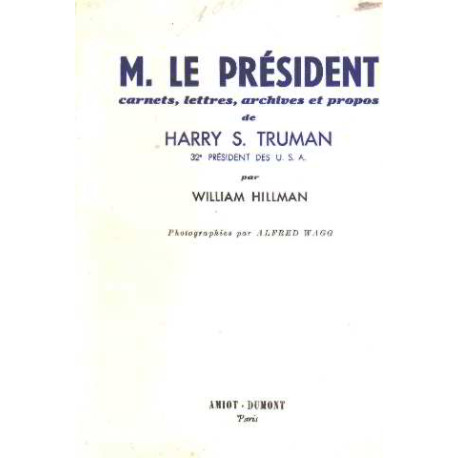 Truman harry M.le president carnets lettres archives et propos