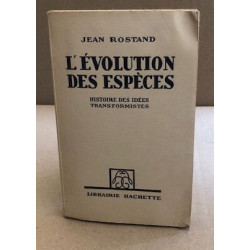 L'évolution des espèces / histoire des idées transformistes
