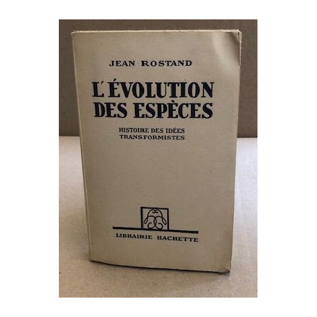 L'évolution des espèces / histoire des idées transformistes