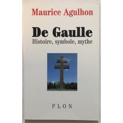 DE GAULLE. Histoire symbole mythe