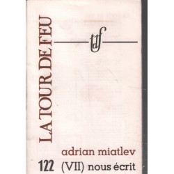 La tour de feu n° 122 / adrian miatlev nous ecrit ( VII)