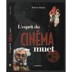 Esprit du Cinéma Muet (l')