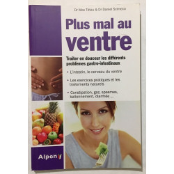 Plus mal au ventre. Traiter en douceur les différents problèmes...