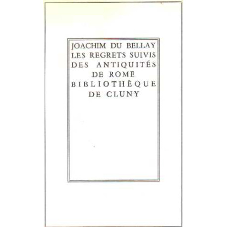 Les regrets suivis des antiquites de rome