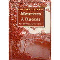 Meurtres à Ruoms - Retour de Leonard Cosma